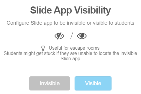 Slide App Visibility dialog with Invisible and Visible options.