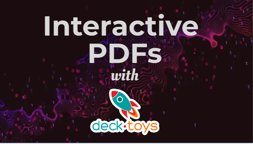 Interactive PDFs with Deck.Toys announcement graphic.