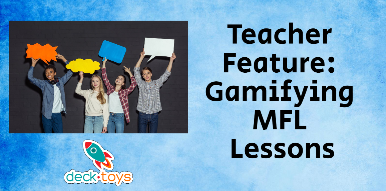 Teacher Feature: Gamifying MFL Lessons graphic with classroom photographs.