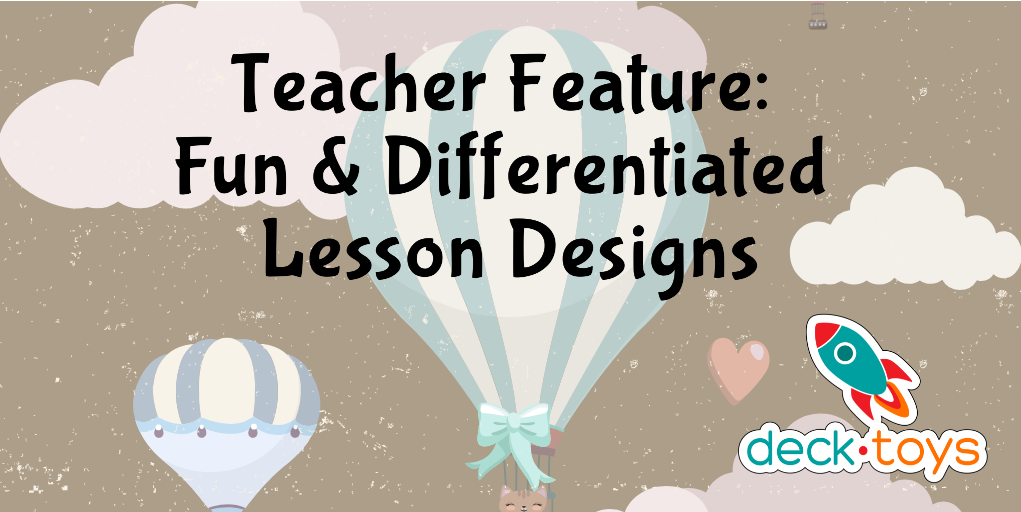 Teacher Feature: Fun and Differentiated Lesson Designs graphic with a balloon and dinosaur.